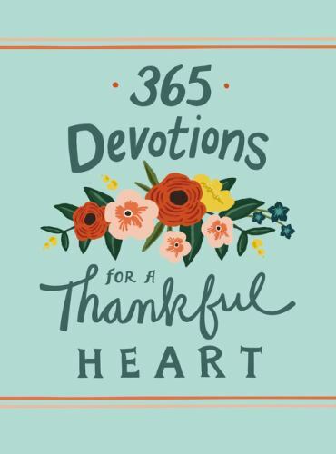 365 Devotions for a Thankful Heart by Zondervan (2018, Hardcover)