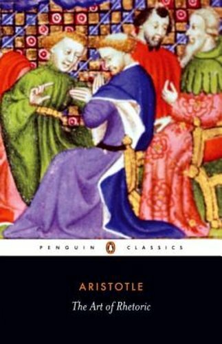 The Art of Rhetoric by Aristotle: New