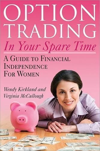 Wendy Kirkland Virginia McCullough Option Trading in Your Spare Time (Paperback)