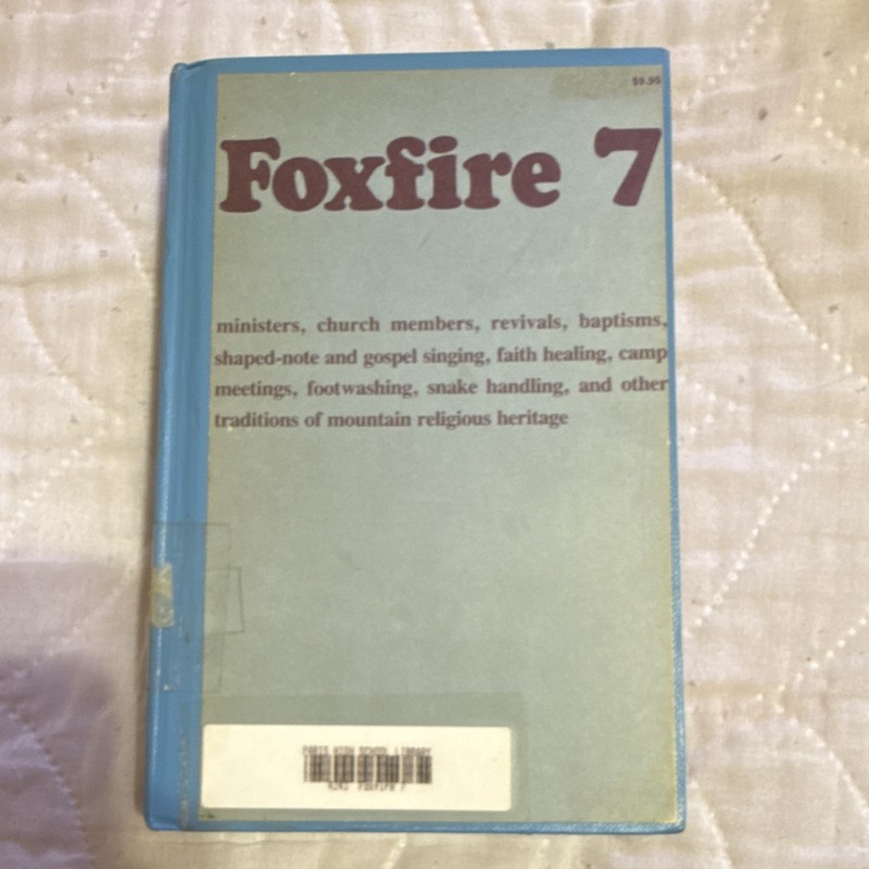 Foxfire 7 (Foxfire Series) Hardcover English Mountain Religious Heritage