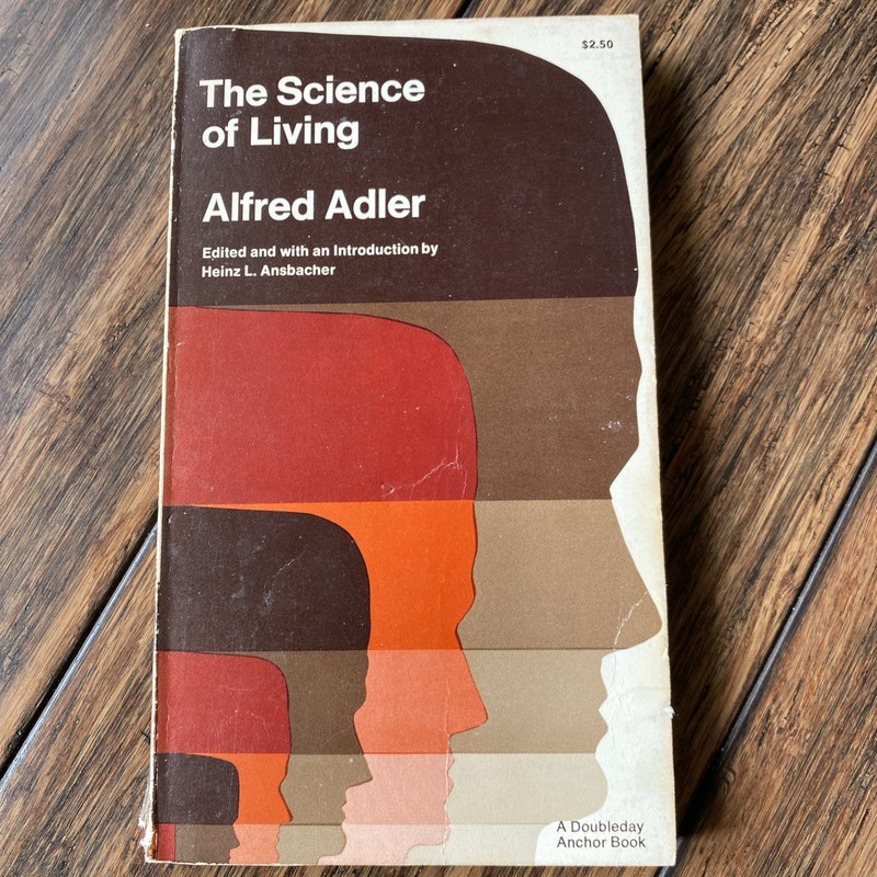 THE SCIENCE OF LIVING – ALFRED ADLER – ANCHOR BOOKS – 1969 Vintage Psychology