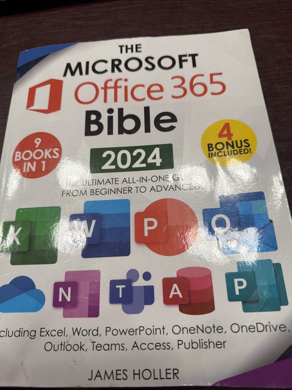 The Microsoft Office 365 Bible – 2024 – 9 Books in 1 4 Bonus Included J. Holler