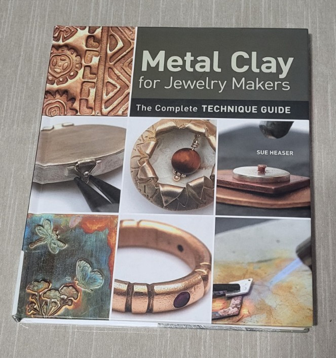 Metal Clay for Jewelry Makers: The Complete Technique Guide by Sue Heaser X-Lib