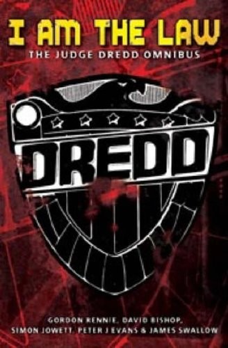 I AM THE LAW: THE JUDGE DREDD OMNIBUS (JUDGE DREDD (BLACK By Gordon Rennie