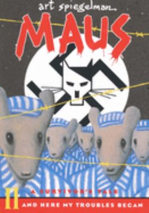 Maus II: a Survivor’s Tale Vol. II : And Here My Troubles Began A