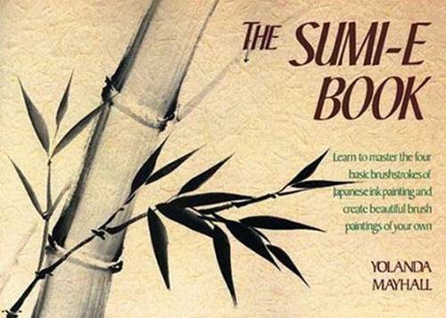The Sumi-E Book – Paperback By Mayhall, Yolanda – GOOD