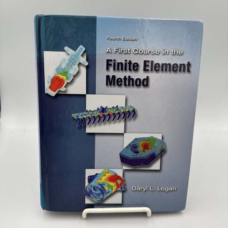 First Course in the Finite Element Method by Daryl L. Logan (2006, Hardcover)