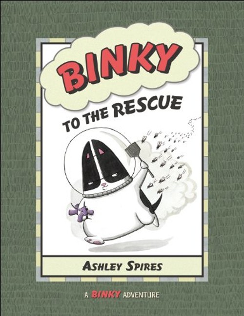 Binky to the Rescue Hardcover Ashley Spires