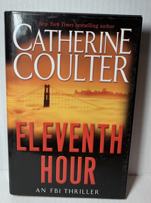 FBI Thriller Ser.: Eleventh Hour by Catherine Coulter (2002, Hardcover)