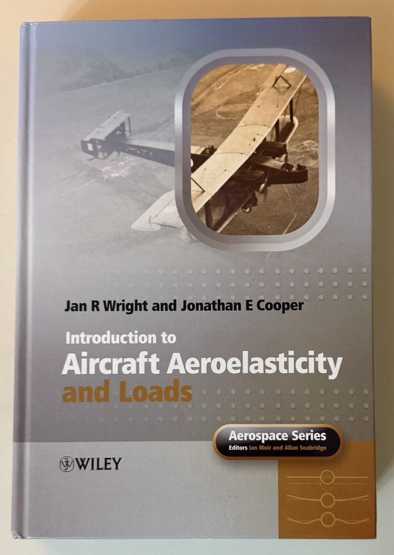 Introduction to Aircraft Aeroelasticity and Loads – Jan R Wright