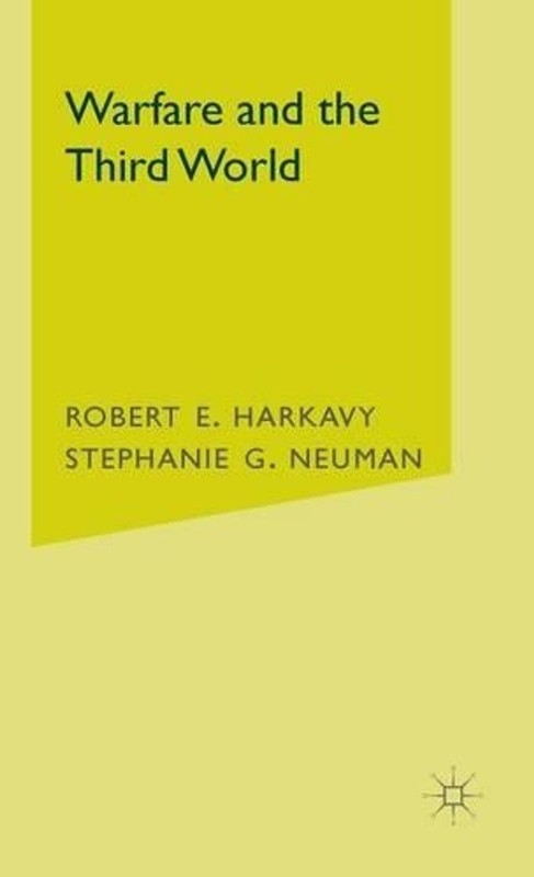 Warfare and the Third World by R. Harkavy (English) Hardcover Book