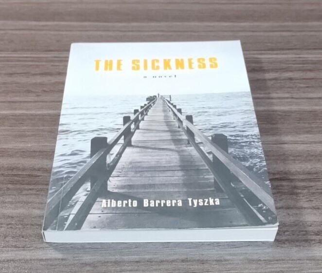 The Sickness Alberto Barrera Tyszka ARC Advance Reader Copy 2012 Tin House Liter