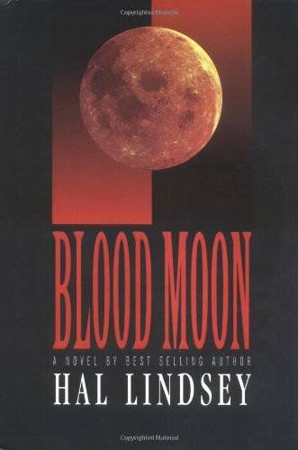 Blood Moon – Hardcover By Lindsey, Hal – GOOD