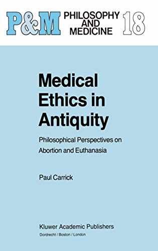 Medical Ethics in Antiquity: – Hardcover, by Carrick P. – Acceptable