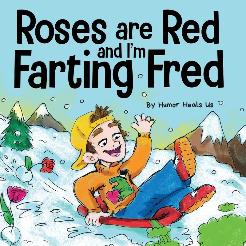 Roses are Red, and I’m Farting Fred: A Funny Story About Famous Landmarks an…