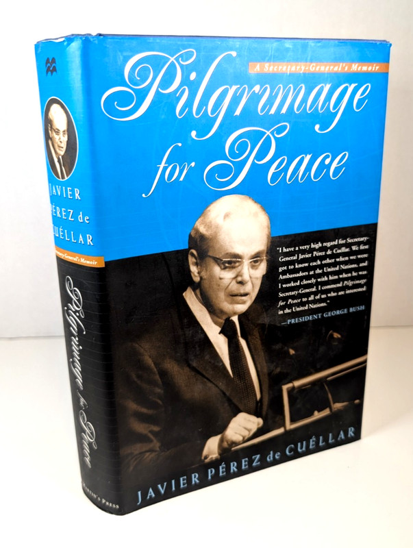 Pilgrimage for Peace: A Secretary‑General’s Memoir – Javier Pérez de Cuéllar HC
