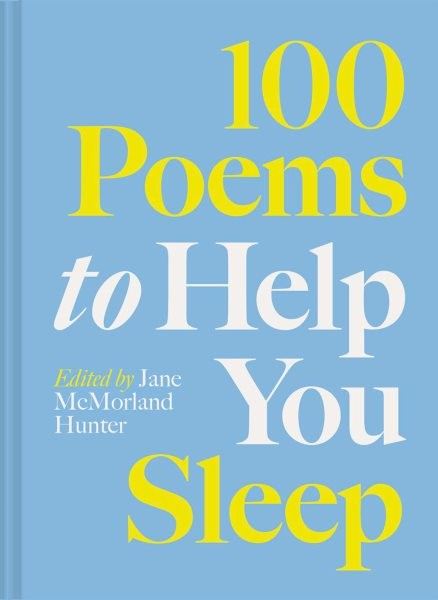 100 Poems to Help You Sleep, Hardcover by Hunter, Jane McMorland, Brand New, …
