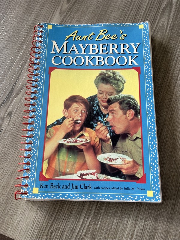Aunt Bee’s Mayberry Cookbook by Jim Clark and Kenneth Beck 1991