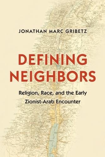 Jonathan Marc Gribetz Defining Neighbors (Paperback)