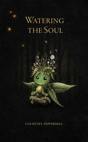 Watering the Soul by Courtney Peppernell (2021, Trade Paperback)