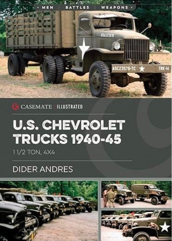 Didier Andres / U.S Army Chevrolet Trucks in World War II 1 1/2 ton 4×4 2020