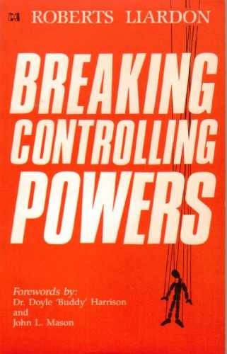 Breaking Controlling Powers – Paperback, by Roberts Liardon – Acceptable