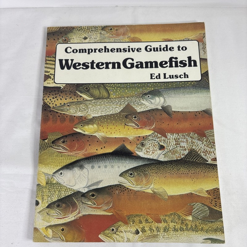 Ed Lusch COMPREHENSIVE GUIDE TO WESTERN GAMEFISH SIGNED 1ST Ed