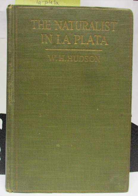 1903 Patagonia, Argentina Natural Histor, Travel; Naturalist in La Plata, Hudson gallery