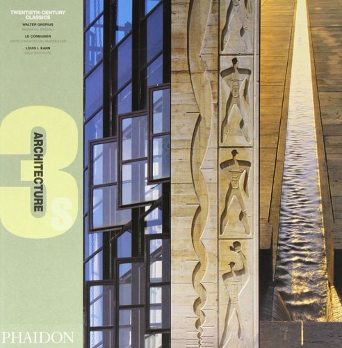 Twentieth Century Classics (Architecture 3s) Walter Gropius, Le … (hardcover)