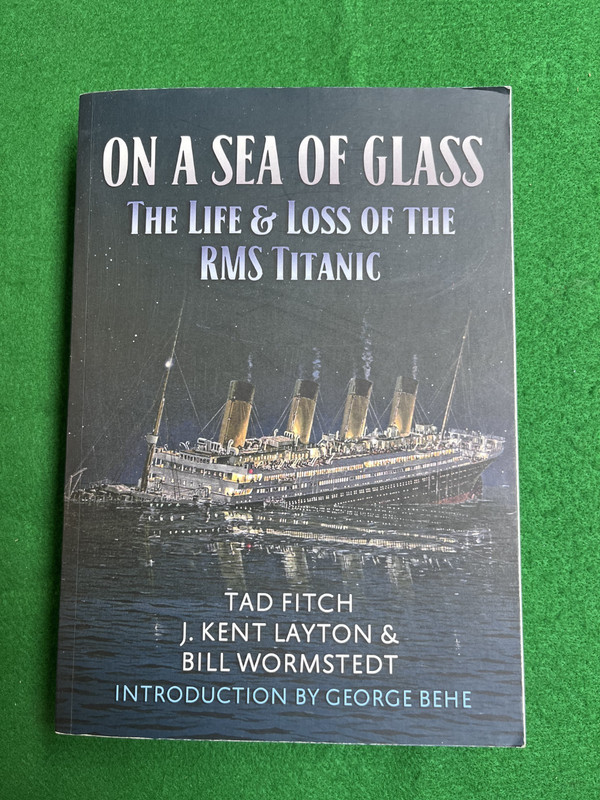 ON A SEA OF GLASS: The Life & Loss Of The RMS Titanic, Softcover 2015