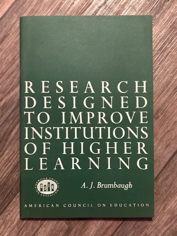 Research Designed to Improve Institutions of Higher Learning. Brumbaugh. 1960.