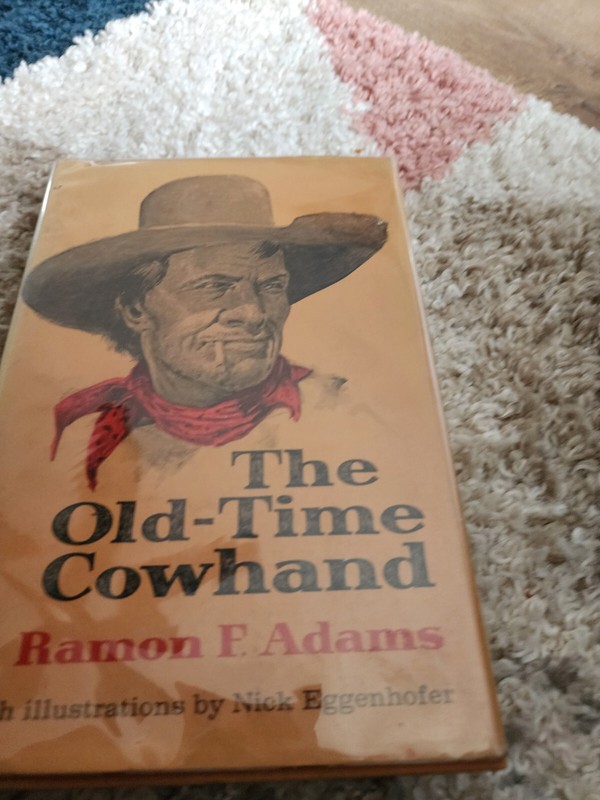 The Old-Time Cowhand (1st Ed) by Ramon F. Adams