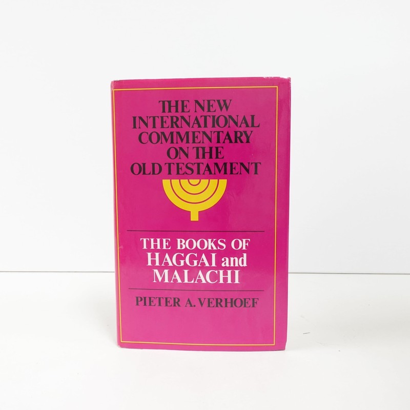 The Books of Haggai and Malachi (New International Commentary on the Old Tes…