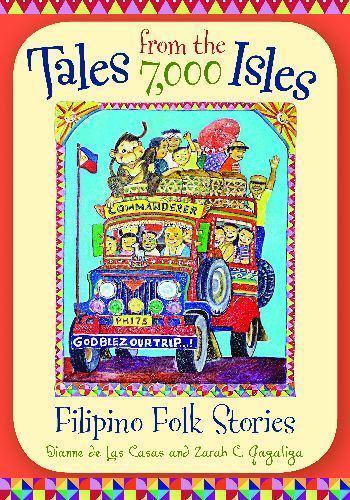 Tales from the 7,000 Isles : Filipino Folk Stories, Hardcover by De Las Casas…