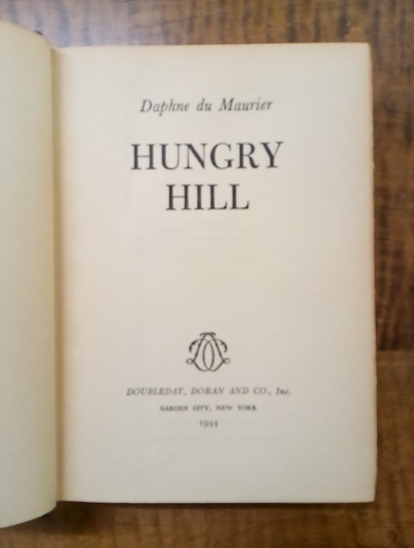 1943 HUNGRY HILL BY DAPHNE DU MAURIER 1st EDITION HARDBACK VERY NICE B293