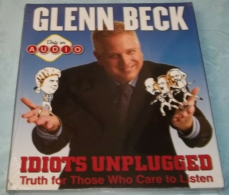 Idiots Unplugged: Truth for Those Who Care to Listen by Glenn Beck (2010 CD) NEW