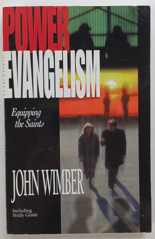 Power Evangelism: Equipping the Saints by John Wimber (Vineyard, 1985) – SCARCE