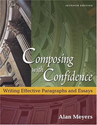 COMPOSING WITH CONFIDENCE: WRITING EFFECTIVE PARAGRAPHS By Alan Meyers **Mint**