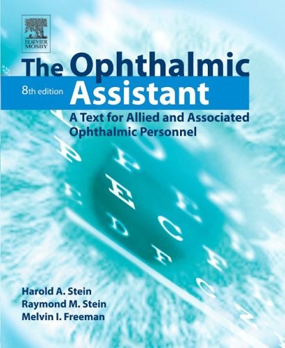 The Ophthalmic Assistant: A Text for Allied and Associated Ophthalmic Person…