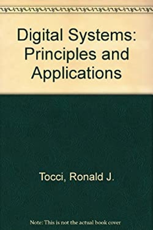 Digital Systems : Principles and Applications Hardcover Ronald J.