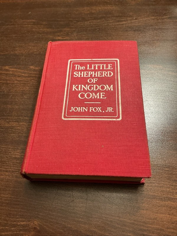 Vtg John Fox Jr / The Little Shepherd of Kingdom Come (HC 1906) Civil War