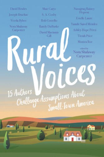 Rural Voices: 15 Authors Challenge Assumptions About Small-Town America – GOOD