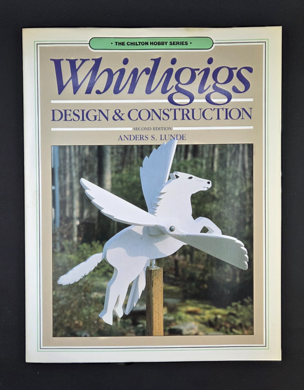 WHIRLIGIGS: Design and Construction (Chilton Hobby Series) – Paperback