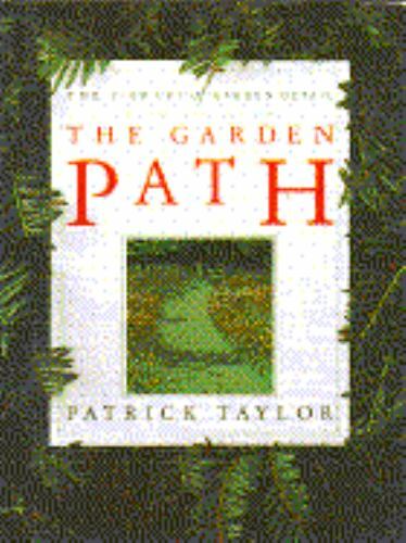 The Garden Path (LIBRARY OF GARDEN DETAIL) by Patrick Taylor