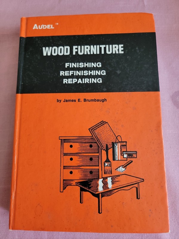 Wood Furniture: Finishing Refinishing Repairing by James E. Brumbaugh 1st Ed HC