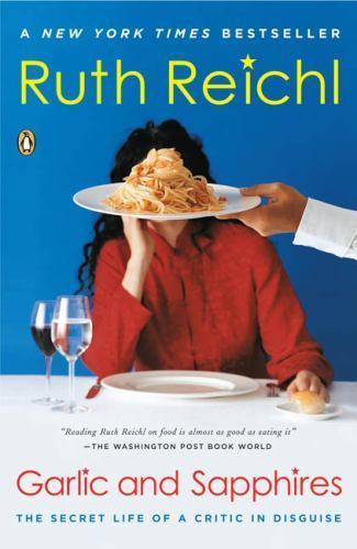 Garlic and Sapphires: The Secret Life of a C- 0143036610, paperback, Ruth Reichl