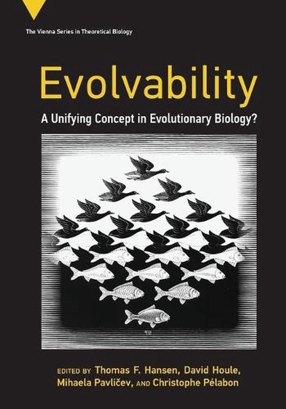 Evolvability: A Unifying Concept in Evolutionary Biology? by Thomas F. Hansen (E