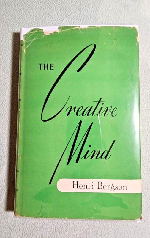 The Creative Mind – Henri Bergson, Vintage 1946 1st Edition Hardcover w/ Mylar