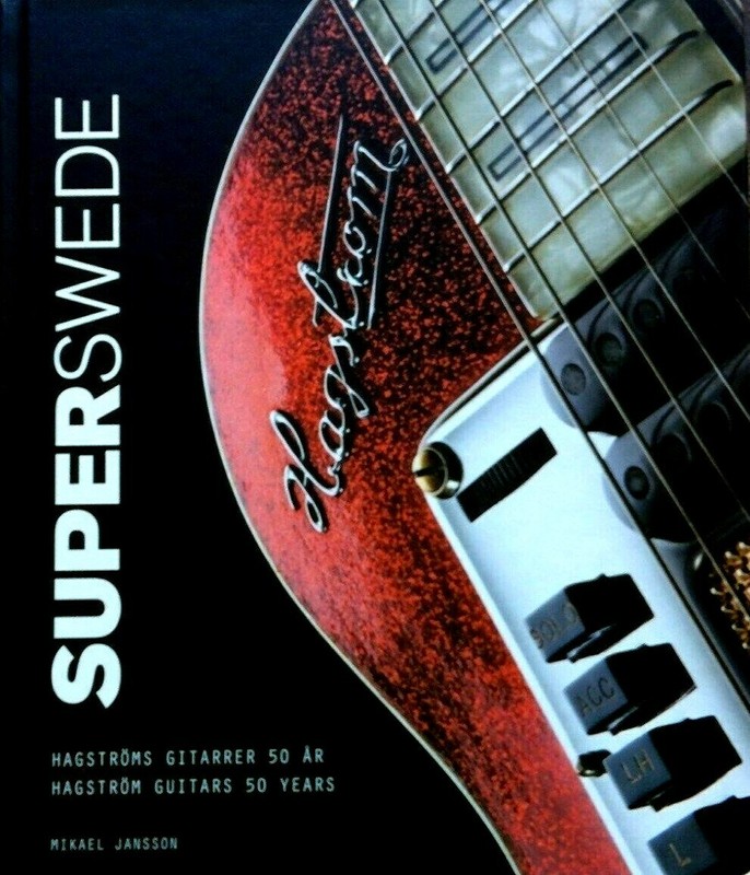 Superswede 50 Years Of Hagstrom Guitar Hardbound Mikael Jansson Book NEW! RARE!