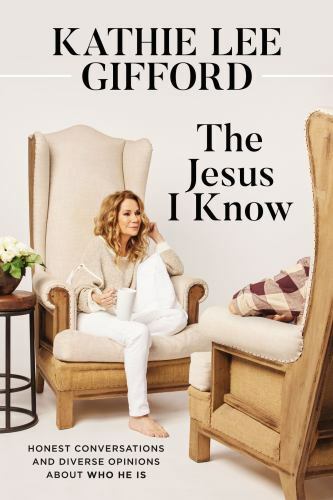 The Jesus I Know: Honest Conversation- hardcover, 0785254765, Kathie Lee Gifford